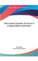 Self-Control and How to Secure It