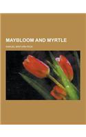 Maybloom and Myrtle: (English)