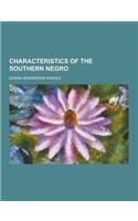 Characteristics of the Southern Negro
