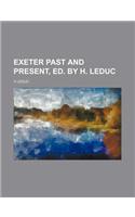 Exeter Past and Present, Ed. by H. Leduc