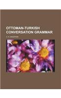 Ottoman-Turkish Conversation Grammar