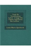 Trait de Versification Latine L'Usage Des Classes Sup Rieures Des Lettres ...