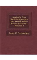 Ausbeute Von Nachforschungen Ber Verschiedene Rechtsmaterien, Volume 2