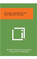 Antique Furniture of the Walnut Period