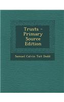 Trusts - Primary Source Edition