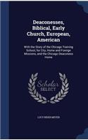 Deaconesses, Biblical, Early Church, European, American