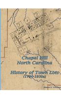 Chapel Hill, N.C. - History of Town Lots (1790-1930s)