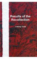 Results of the Recollection