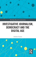 Investigative Journalism, Democracy and the Digital Age