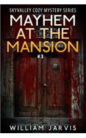 Mayhem At The Mansion