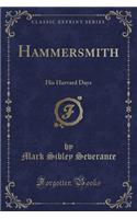 Hammersmith: His Harvard Days (Classic Reprint)