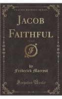 Jacob Faithful, Vol. 2 of 3 (Classic Reprint)
