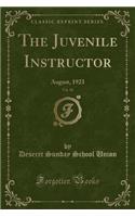 The Juvenile Instructor, Vol. 58: August, 1923 (Classic Reprint)