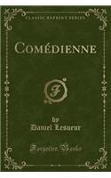 Comédienne (Classic Reprint)