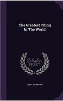 The Greatest Thing in the World