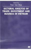 Sectoral Analysis of Trade, Investment and Business in Vietnam
