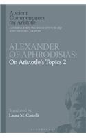 Alexander of Aphrodisias: On Aristotle Topics 2