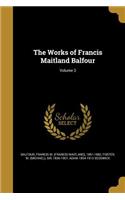 Works of Francis Maitland Balfour; Volume 3