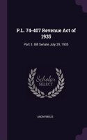 P.L. 74-407 Revenue Act of 1935: Part 3. Bill Senate July 29, 1935