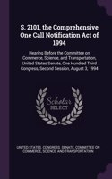 S. 2101, the Comprehensive One Call Notification Act of 1994: Hearing Before the Committee on Commerce, Science, and Transportation, United States Senate, One Hundred Third Congress, Second Session, August 3, 1