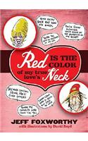 Red Is the Color of My True Love's Neck