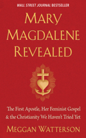 Mary Magdalene Revealed