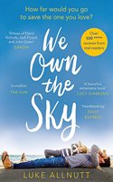 We Own The Sky: A heartbreaking page turner that will stay with you forever