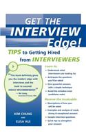 Get the Interview Edge! Tips to Getting Hired from Interviewers