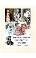 When Scorpio Ruled the World