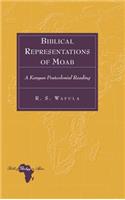 Biblical Representations of Moab: A Kenyan Postcolonial Reading