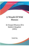 A Wreath Of Wild Flowers