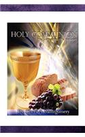 Holy Communion: The Lord's Supper the Eucharist(English)