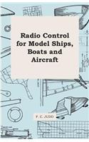 Radio Control for Model Ships, Boats and Aircraft