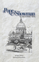 The Pope & the Snowman