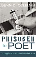 Prisoner To Poet