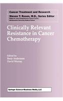 Clinically Relevant Resistance in Cancer Chemotherapy