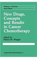 New Drugs, Concepts and Results in Cancer Chemotherapy