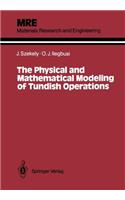 Physical and Mathematical Modeling of Tundish Operations