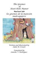 The Gnomes of Knot-Hole Manor Bilingual Spanish English