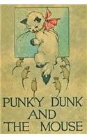 Punky Dunk and the Mouse: The "punky Dunk" Series