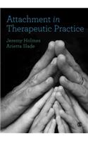 Attachment in Therapeutic Practice