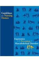 Guidelines for Nursing Homes Ergonomics for the Prevention of Musculoskeletal Disorders