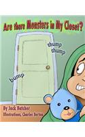 Are there Monsters in My Closet?