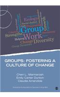 Groups:  Fostering a Culture of Change
