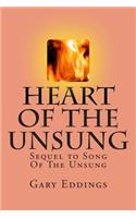 Heart Of The Unsung: Sequel to Song Of The Unsung(Song of the Unsung)
