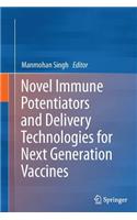 Novel Immune Potentiators and Delivery Technologies for Next Generation Vaccines