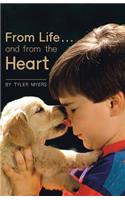 From Life ... and from the Heart