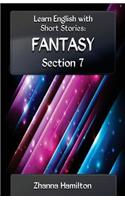 Learn English with Short Stories: Fantasy - Section 7