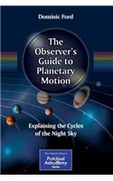 The Observer's Guide to Planetary Motion