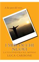 I miei occhi nuovi